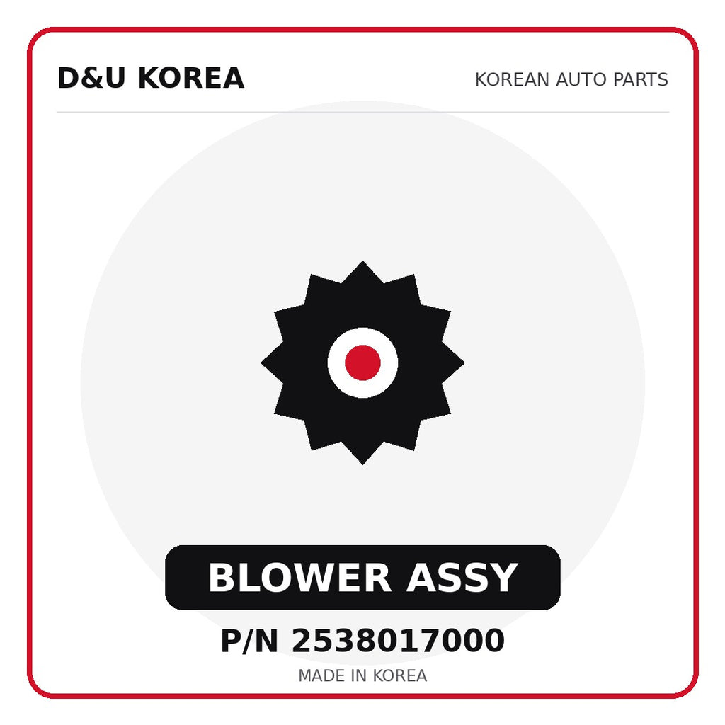 Genuine Mobis BLOWER ASSY 2538017000 - Korean auto parts from D&U Korea