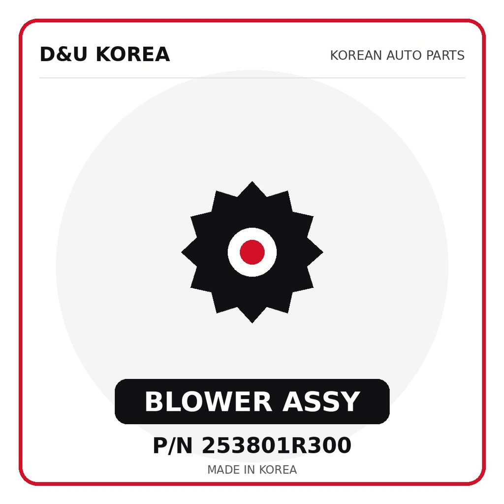 Genuine Mobis BLOWER ASSY 253801R300 - Korean auto parts from D&U Korea