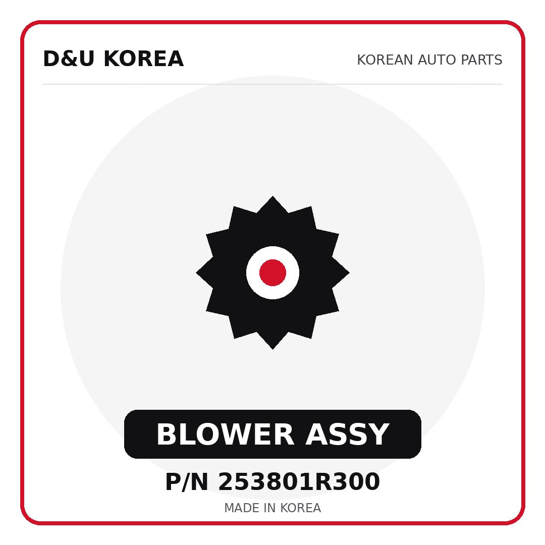 Genuine Mobis BLOWER ASSY 253801R300 - Korean auto parts from D&U Korea