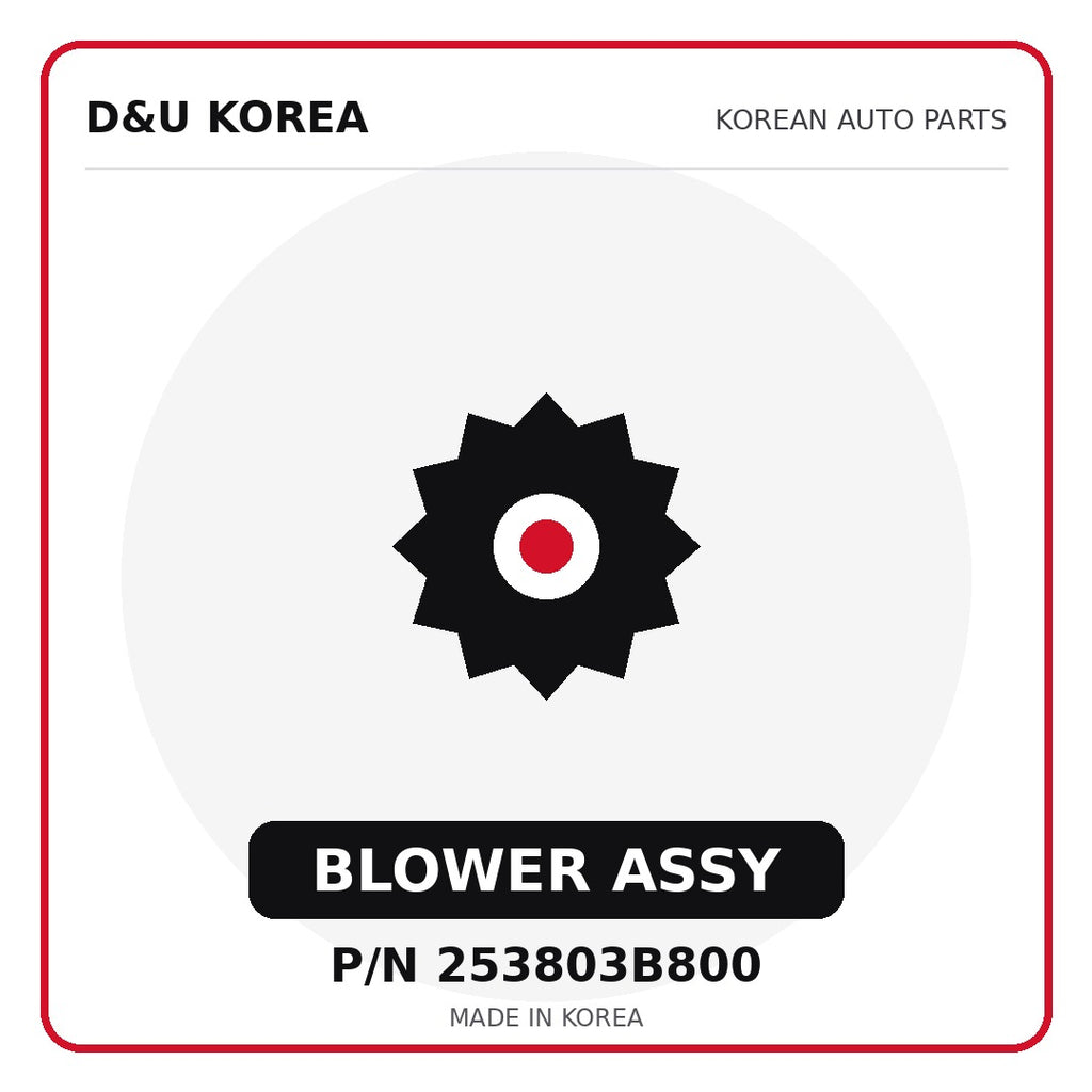 Genuine Mobis BLOWER ASSY 253803B800 - Korean auto parts from D&U Korea