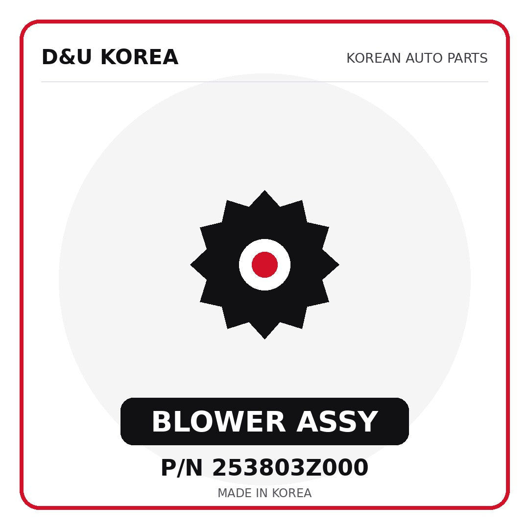 Genuine Mobis BLOWER ASSY 253803Z000 - Korean auto parts from D&U Korea