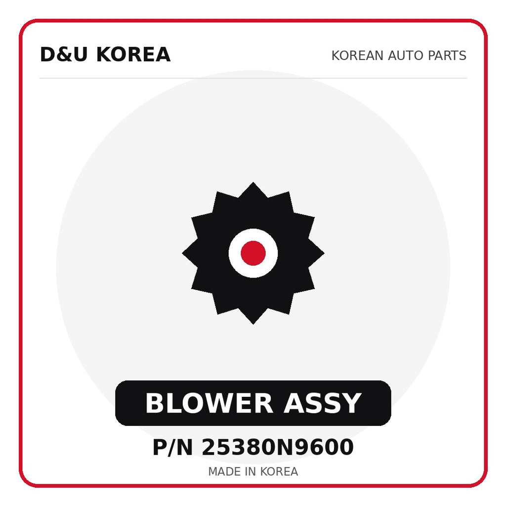 Genuine Mobis BLOWER ASSY 25380N9600 - Korean auto parts from D&U Korea