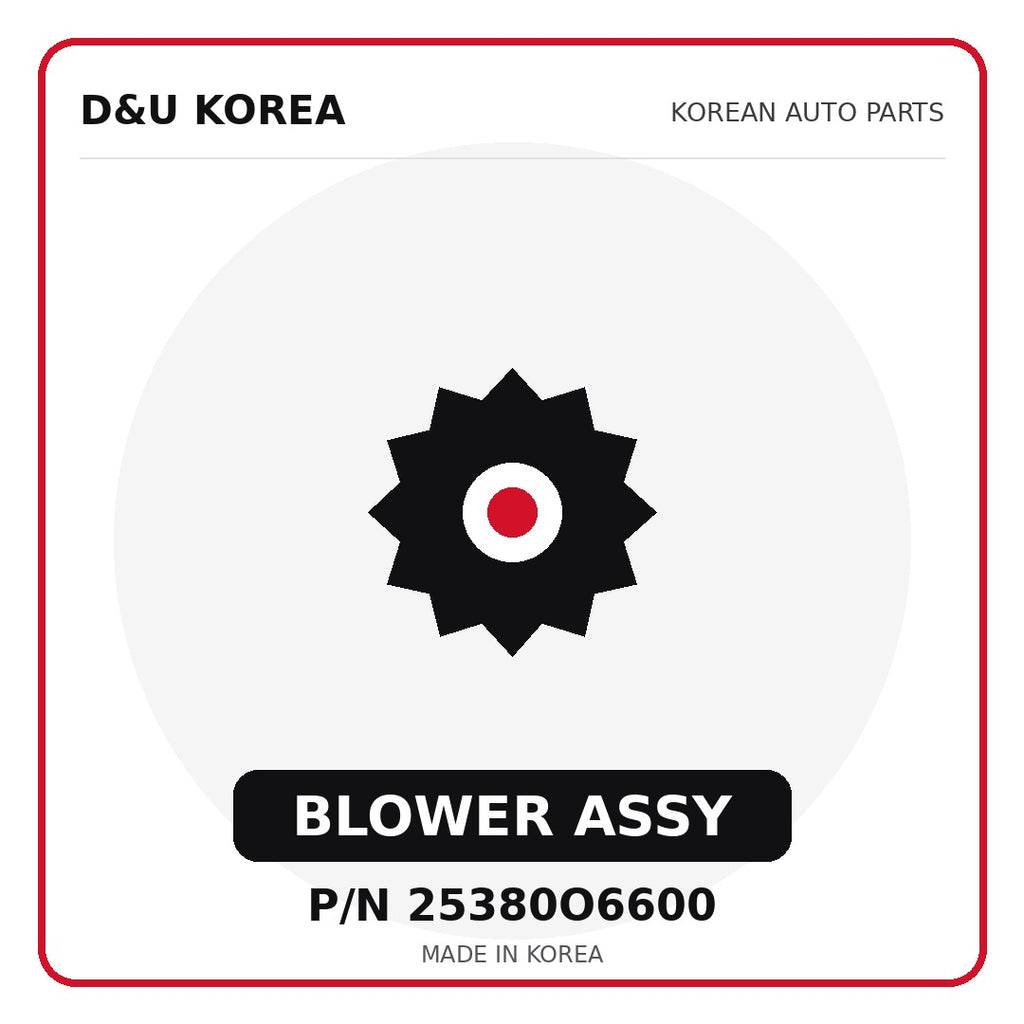 Genuine Mobis BLOWER ASSY 25380O6600 - Korean auto parts from D&U Korea
