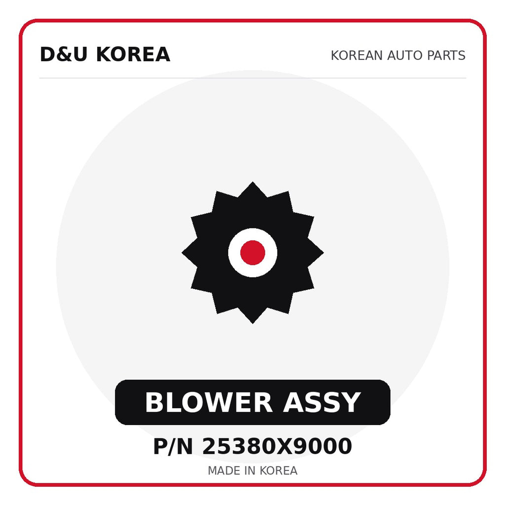 Genuine Mobis BLOWER ASSY 25380X9000 - Korean auto parts from D&U Korea