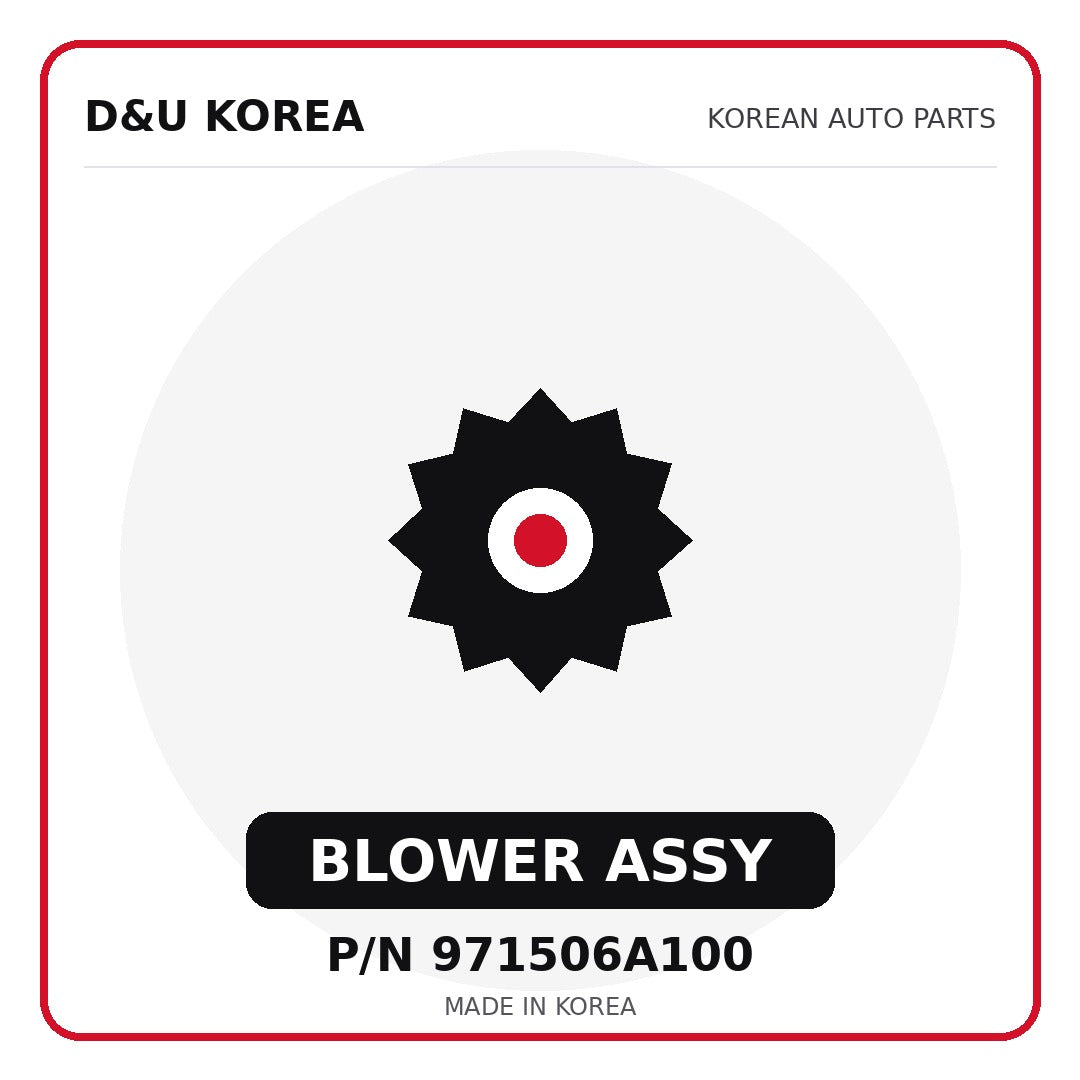 Genuine Mobis BLOWER ASSY 971506A100 for Korean vehicles | D&U Korea
