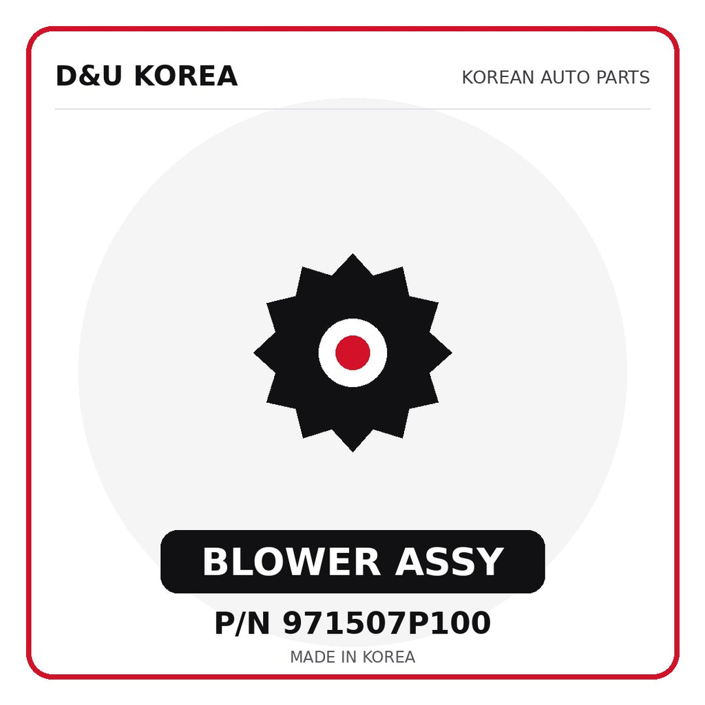 Genuine Mobis BLOWER ASSY 971507P100 for Korean vehicles | D&U Korea