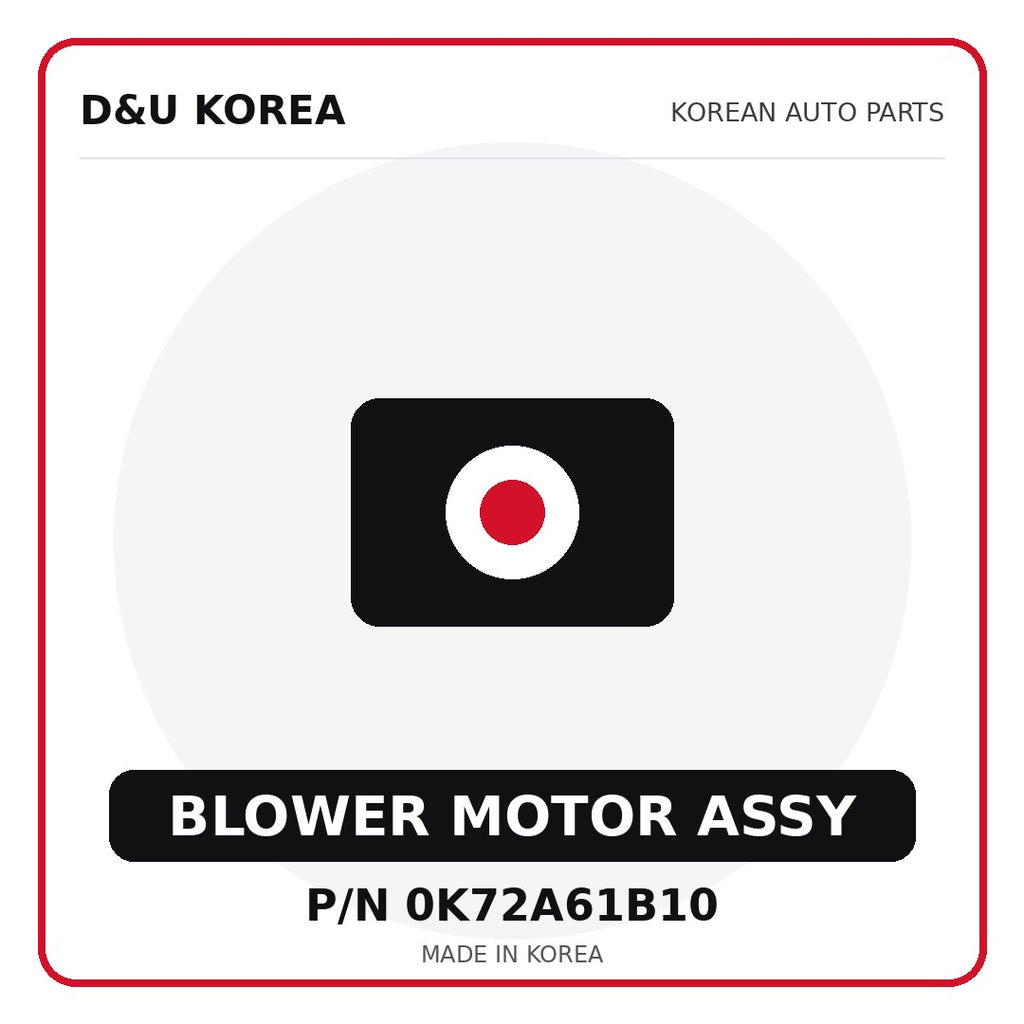 Genuine Mobis BLOWER MOTOR ASSY 0K72A61B10 - Korean auto parts from D&U Korea