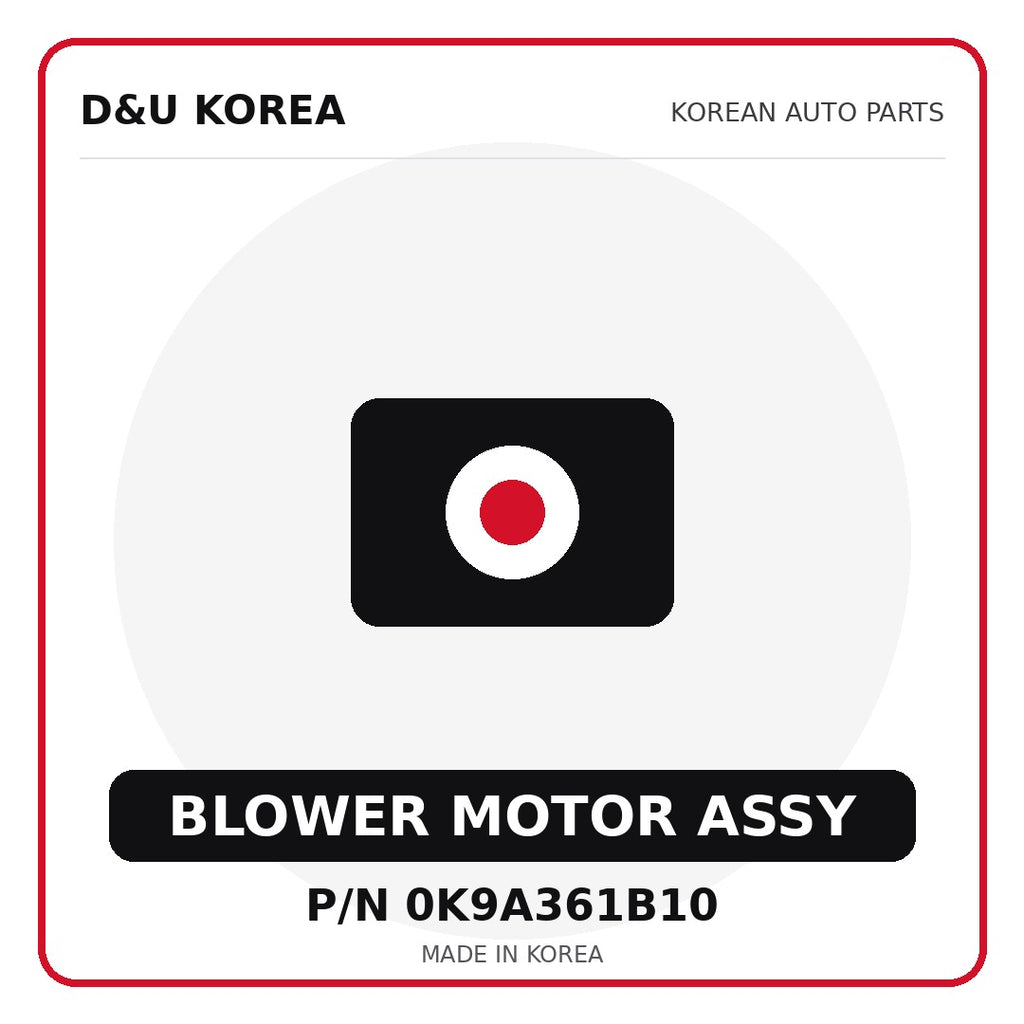 Genuine Mobis BLOWER MOTOR ASSY 0K9A361B10 - Korean auto parts from D&U Korea