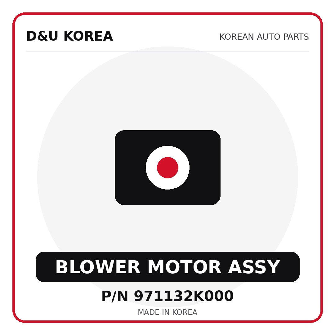 Genuine Mobis BLOWER MOTOR ASSY 971132K000 for Korean vehicles | D&U Korea