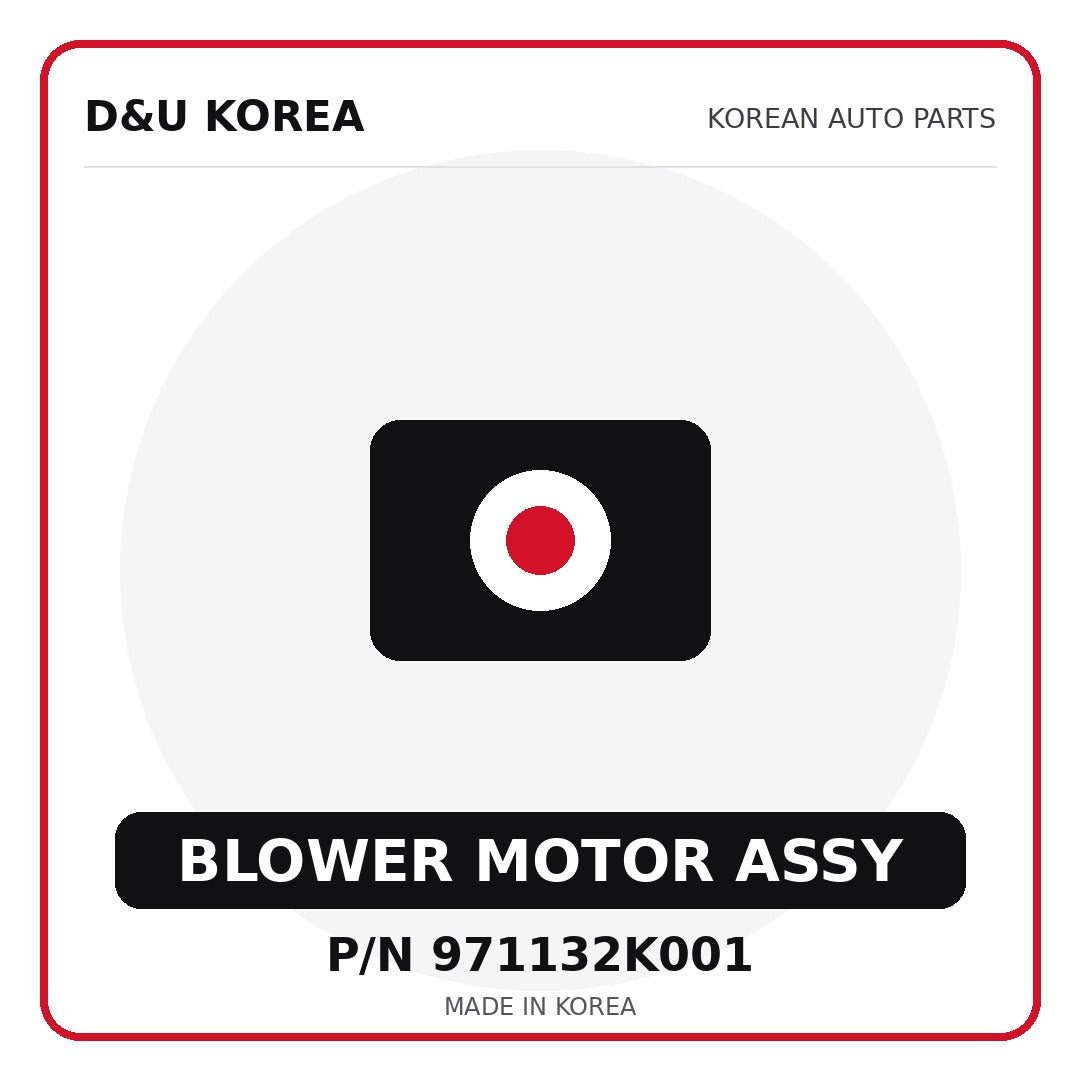 Genuine Mobis BLOWER MOTOR ASSY 971132K001 for Korean vehicles | D&U Korea