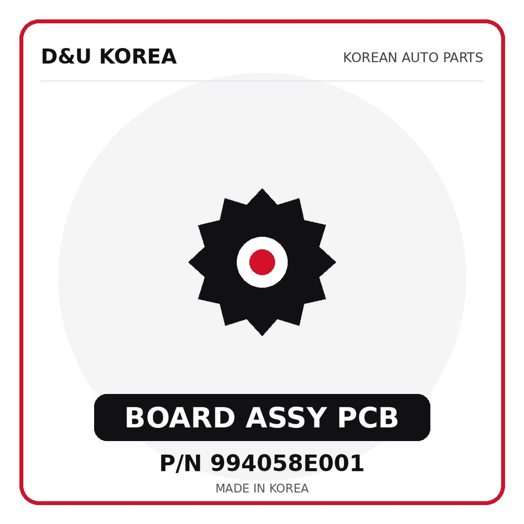 Genuine Mobis BOARD ASSY PCB 994058E001 for Korean vehicles | D&U Korea