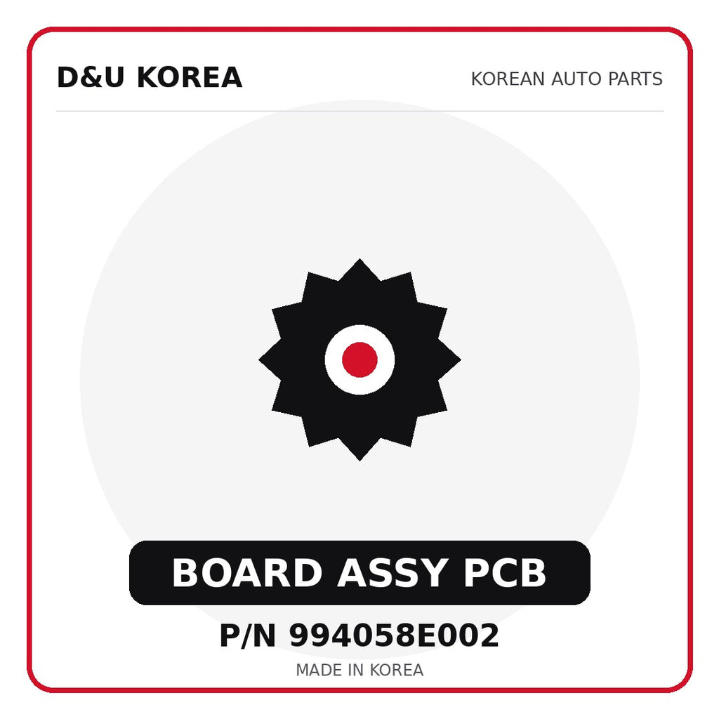 Genuine Mobis BOARD ASSY PCB 994058E002 for Korean vehicles | D&U Korea