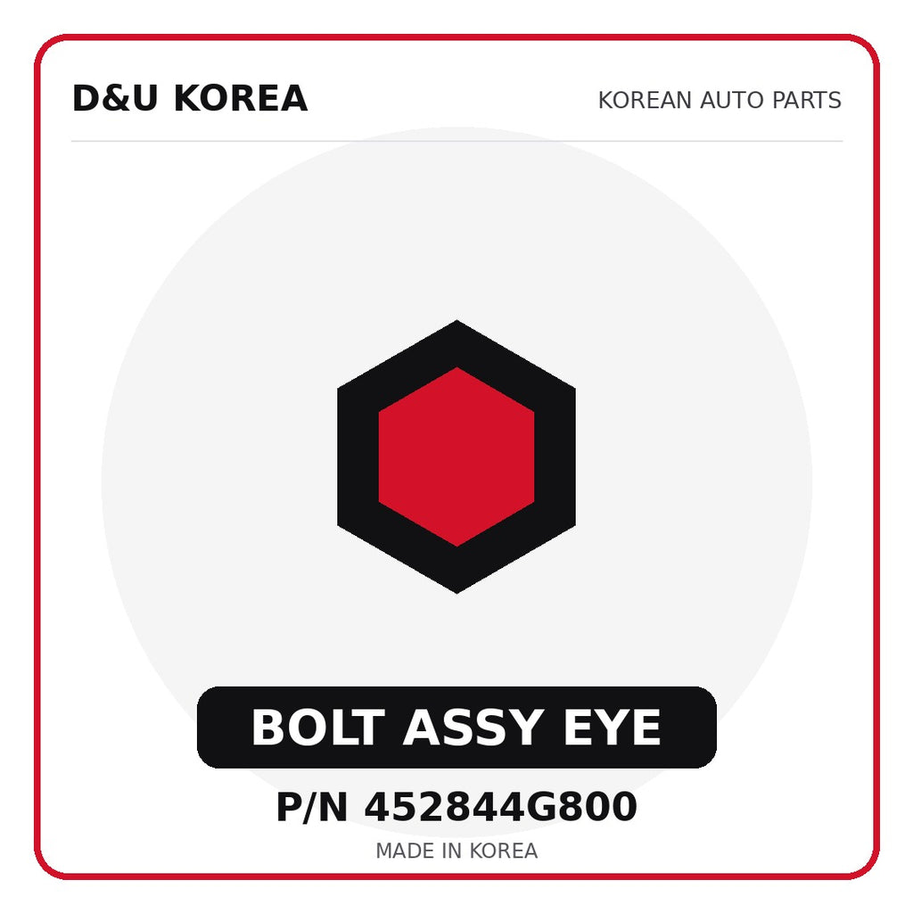 Genuine Mobis BOLT ASSY EYE 452844G800 - Korean auto parts from D&U Korea