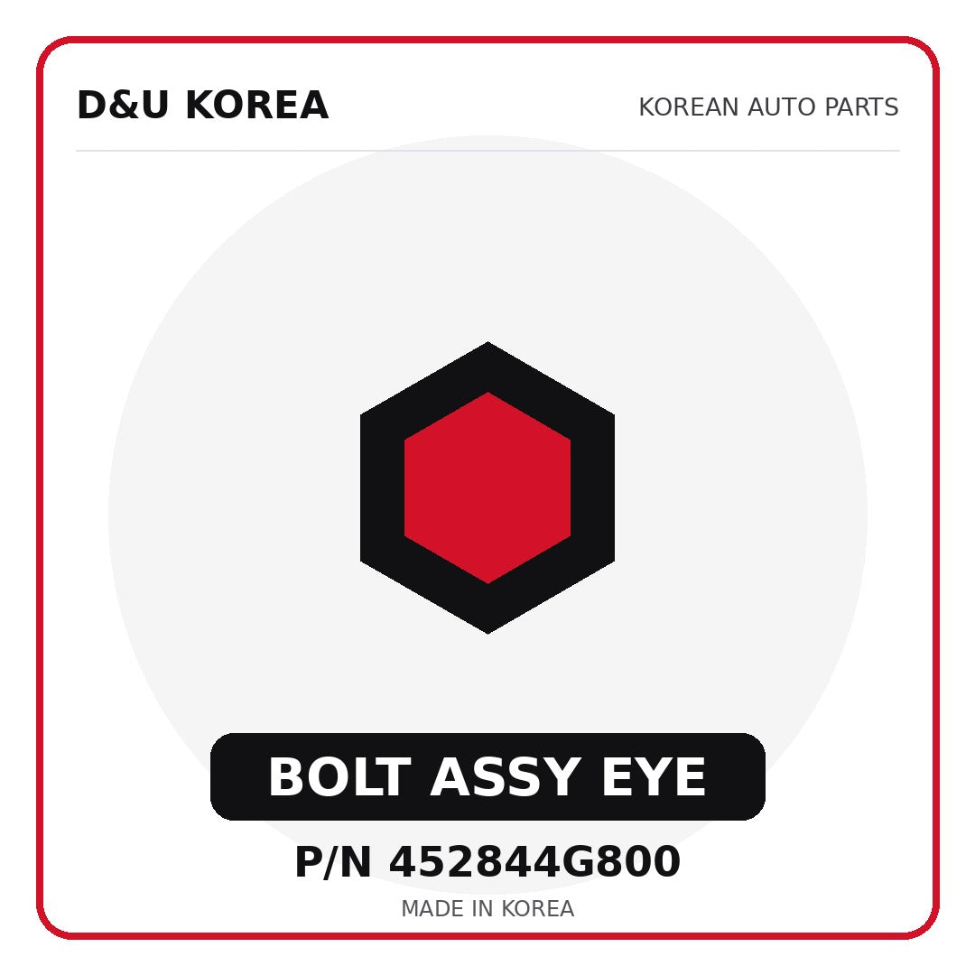 Genuine Mobis BOLT ASSY EYE 452844G800 - Korean auto parts from D&U Korea