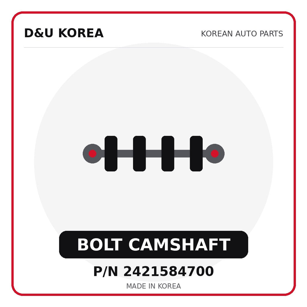 Genuine Mobis BOLT CAMSHAFT 2421584700 - Korean auto parts from D&U Korea