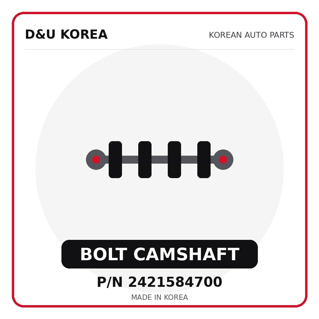 Genuine Mobis BOLT CAMSHAFT 2421584700 - Korean auto parts from D&U Korea