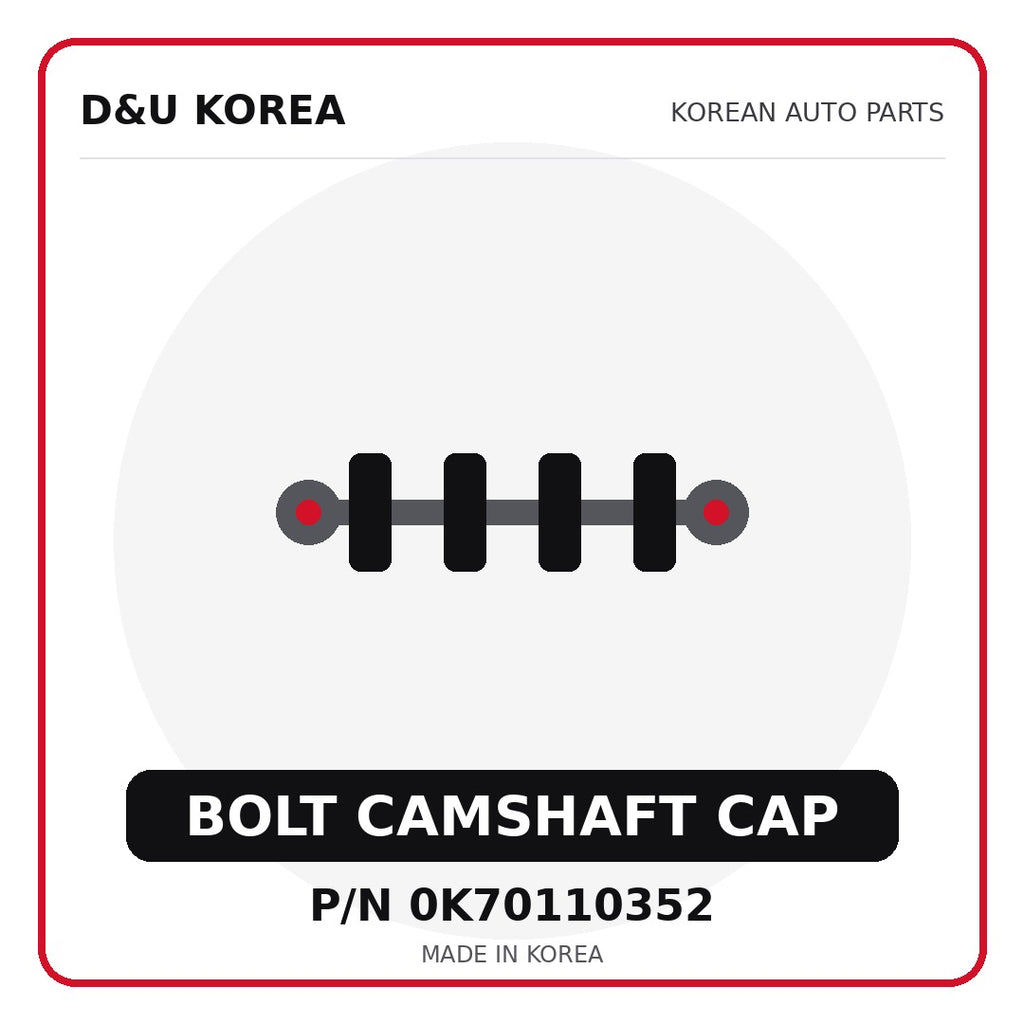 Genuine Mobis BOLT CAMSHAFT CAP 0K70110352 - Korean auto parts from D&U Korea