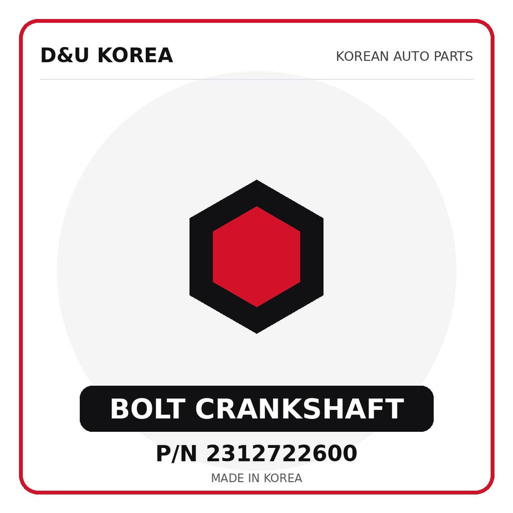 Genuine Mobis BOLT CRANKSHAFT 2312722600 - Korean auto parts from D&U Korea