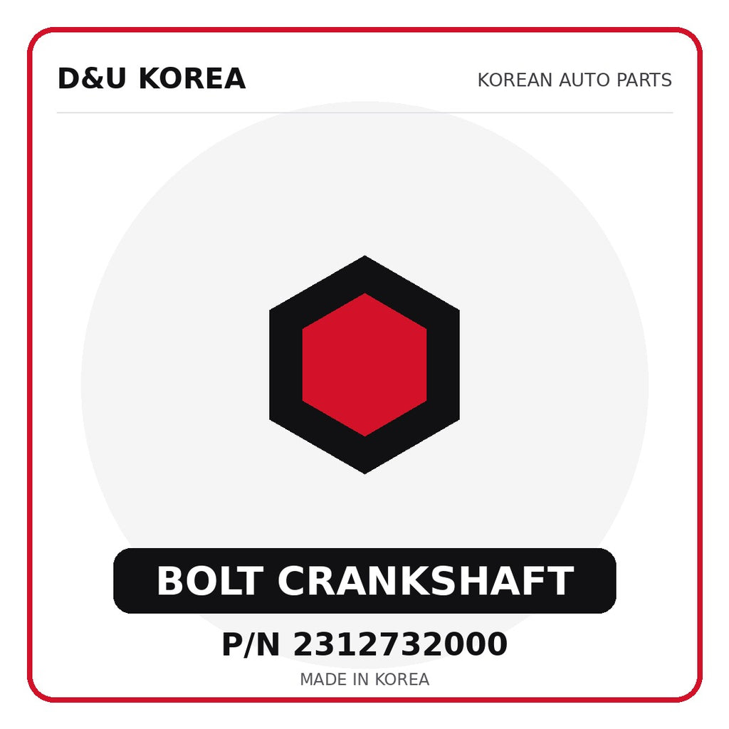 Genuine Mobis BOLT CRANKSHAFT 2312732000 - Korean auto parts from D&U Korea