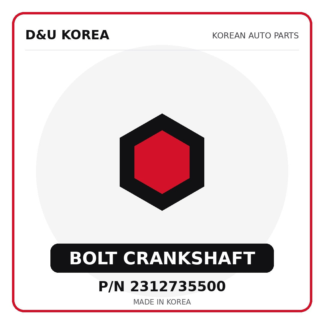 Genuine Mobis BOLT CRANKSHAFT 2312735500 - Korean auto parts from D&U Korea