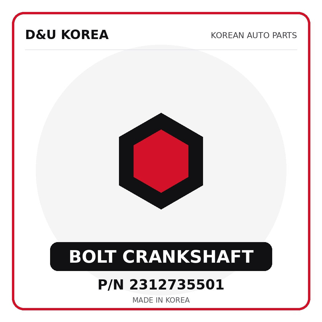 Genuine Mobis BOLT CRANKSHAFT 2312735501 - Korean auto parts from D&U Korea