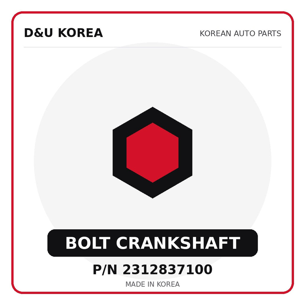 Genuine Mobis BOLT CRANKSHAFT 2312837100 - Korean auto parts from D&U Korea