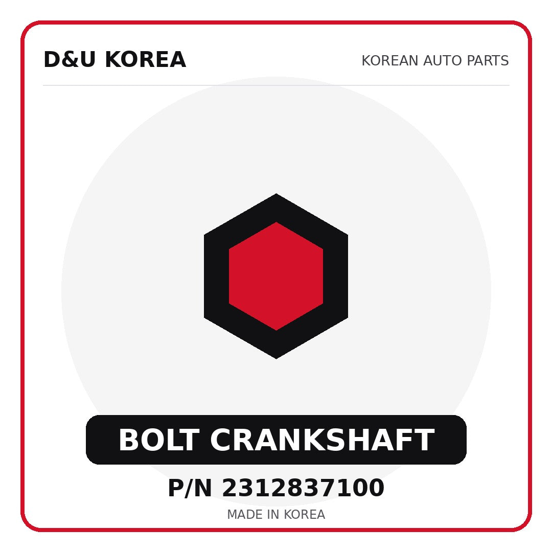 Genuine Mobis BOLT CRANKSHAFT 2312837100 - Korean auto parts from D&U Korea