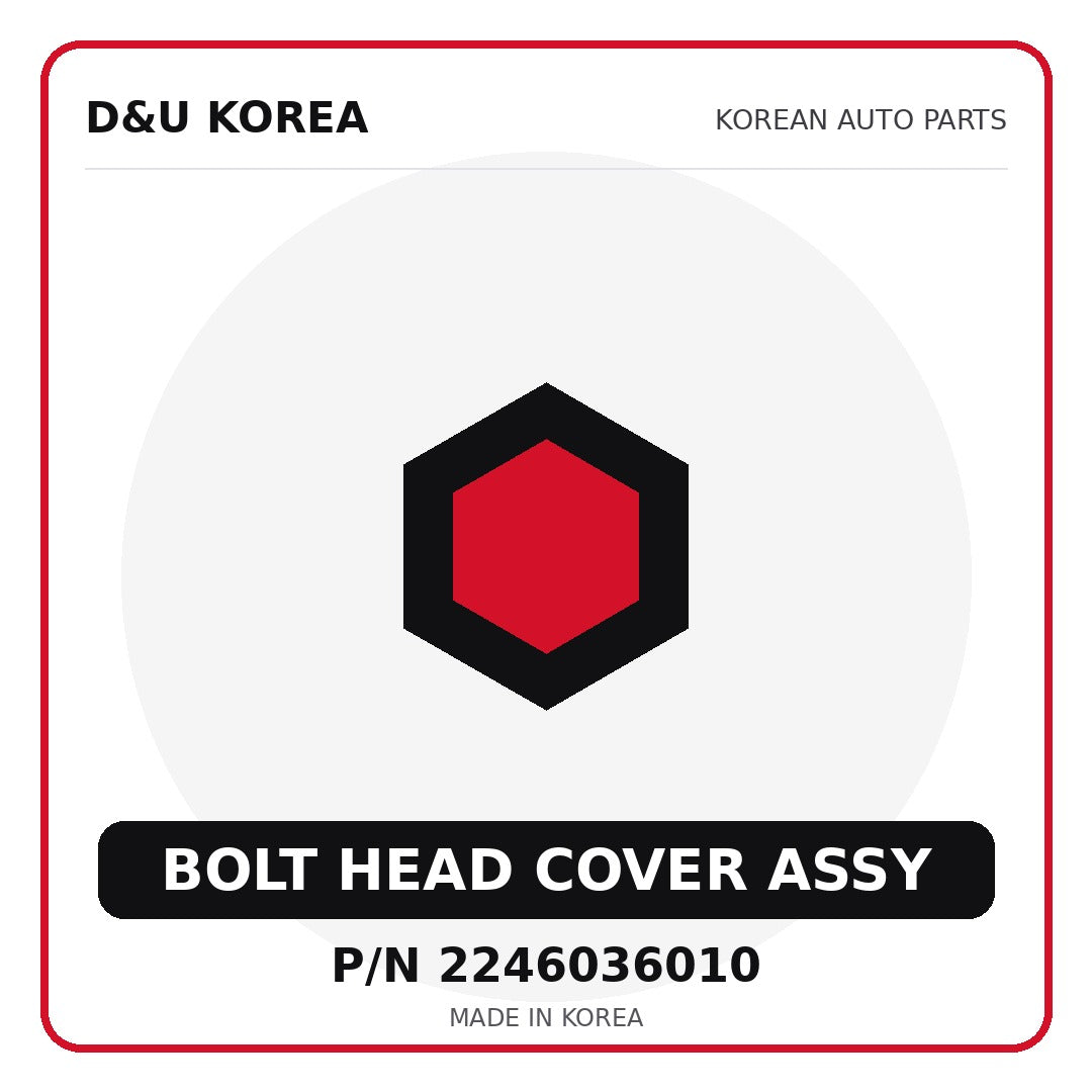 Genuine Mobis BOLT HEAD COVER ASSY 2246036010 - Korean auto parts from D&U Korea
