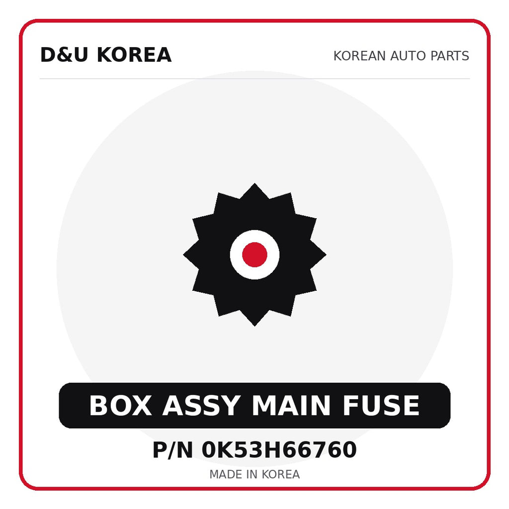 Genuine Mobis BOX ASSY MAIN FUSE 0K53H66760 for Korean vehicles | D&U Korea