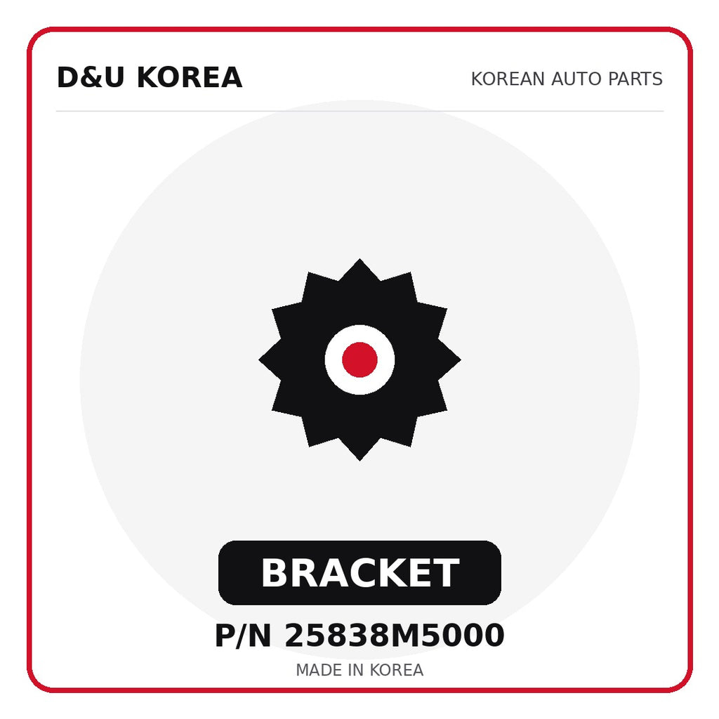 Genuine Mobis BRACKET 25838M5000 for Korean vehicles | D&U Korea
