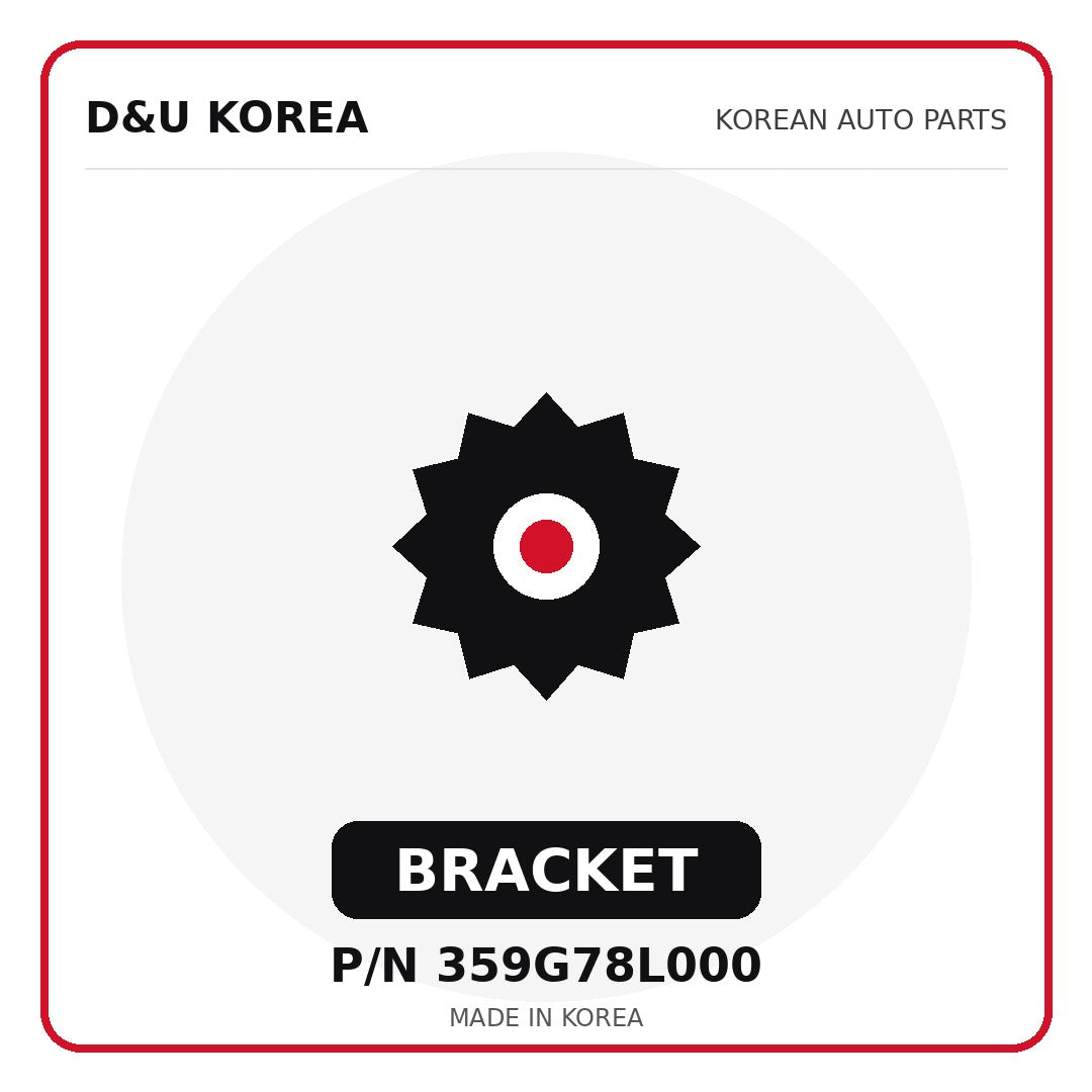 Genuine Mobis BRACKET 359G78L000 - Korean auto parts from D&U Korea