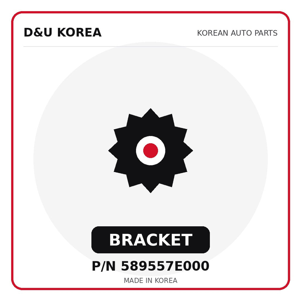 Genuine Mobis BRACKET 589557E000 - Korean auto parts from D&U Korea
