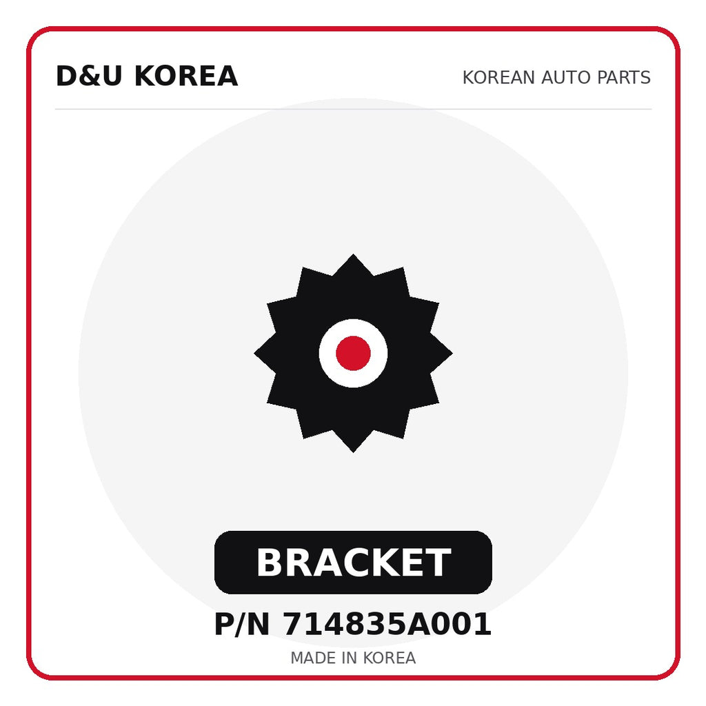 Genuine Mobis BRACKET 714835A001 - Korean auto parts from D&U Korea