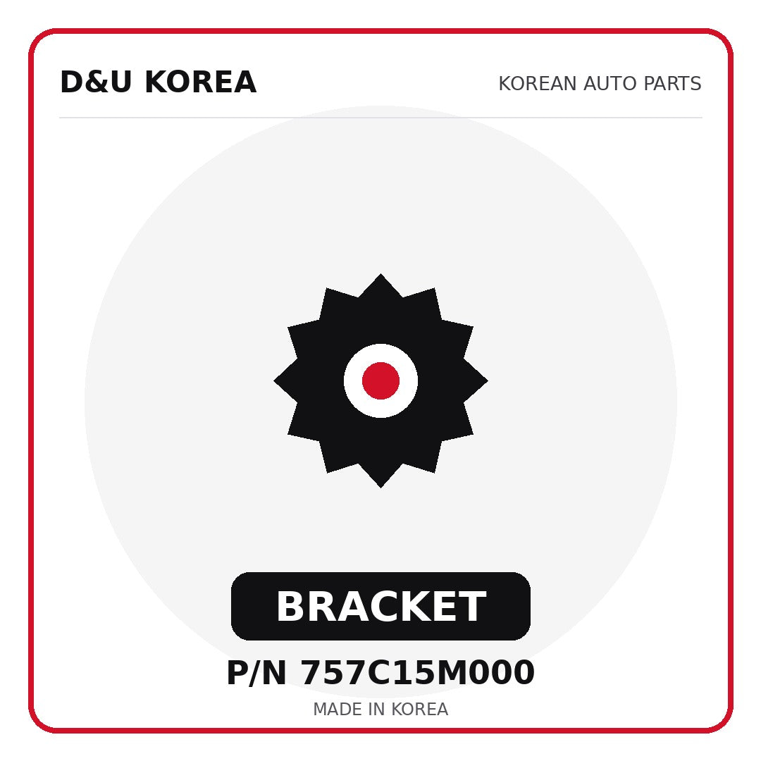 Genuine Mobis BRACKET 757C15M000 - Korean auto parts from D&U Korea