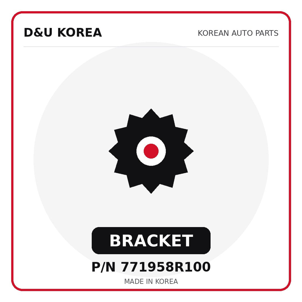 Genuine Mobis BRACKET 771958R100 - Korean auto parts from D&U Korea