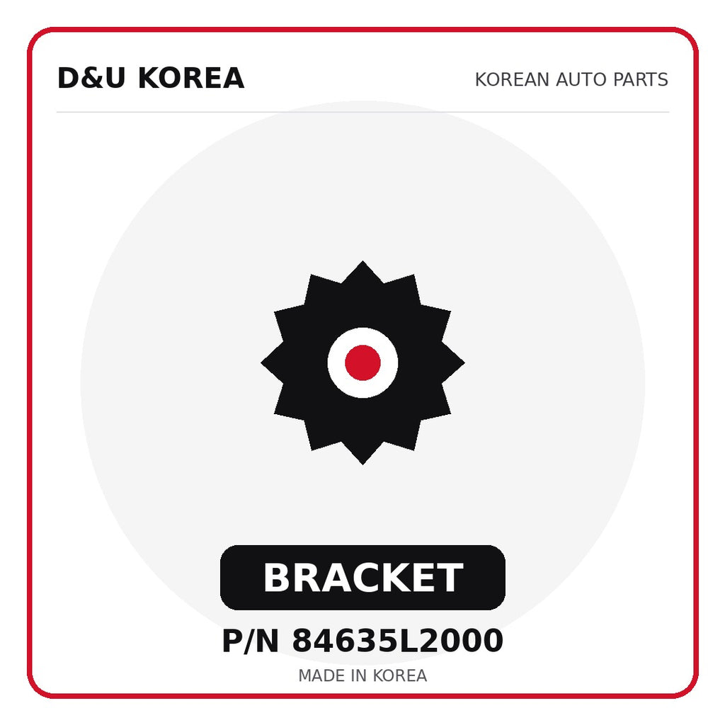 Genuine Mobis BRACKET 84635L2000 - Korean auto parts from D&U Korea