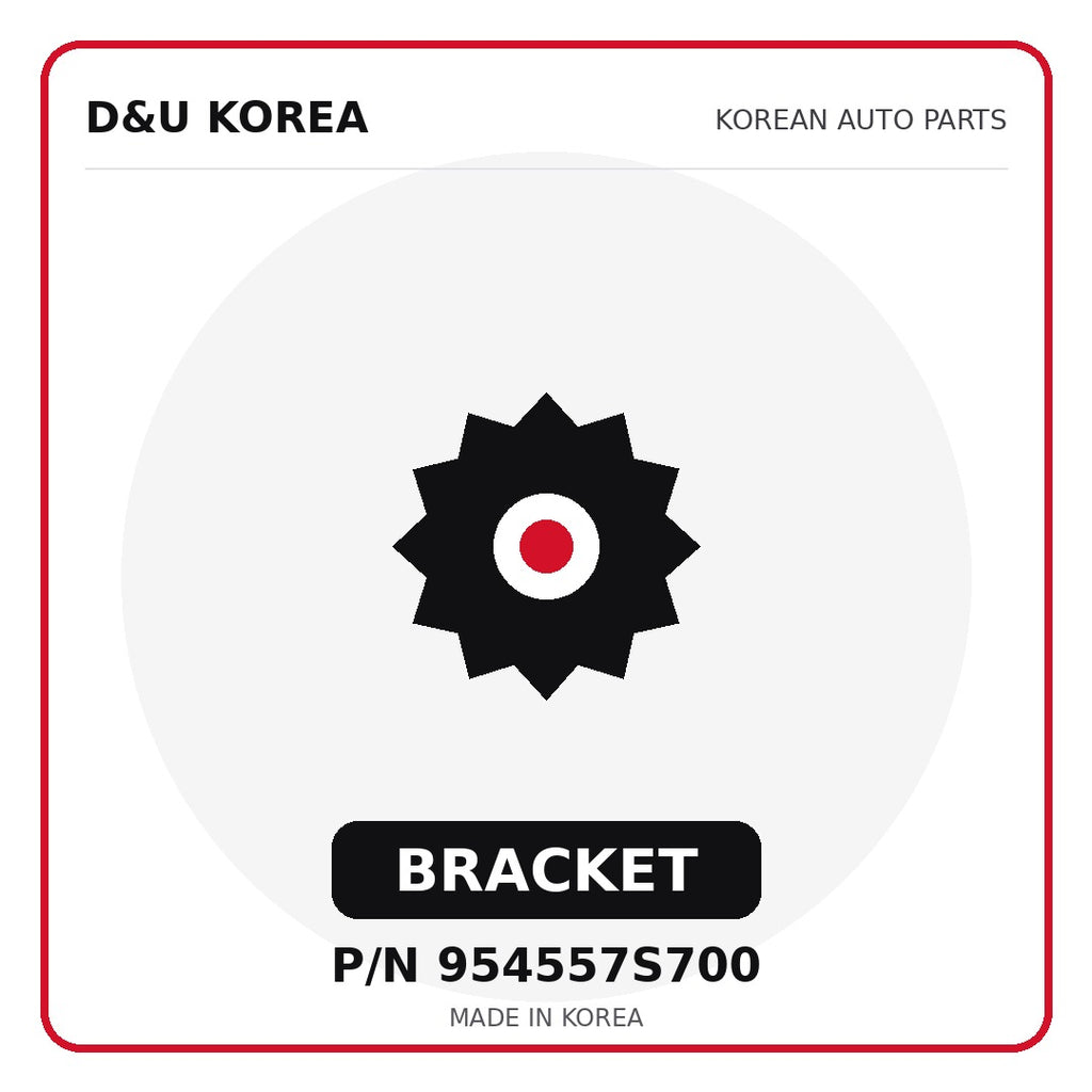 Genuine Mobis BRACKET 954557S700 - Korean auto parts from D&U Korea