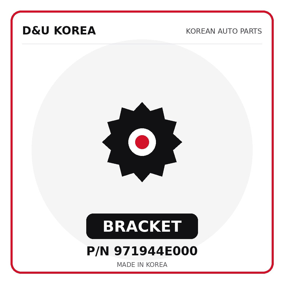Genuine Mobis BRACKET 971944E000 for Korean vehicles | D&U Korea