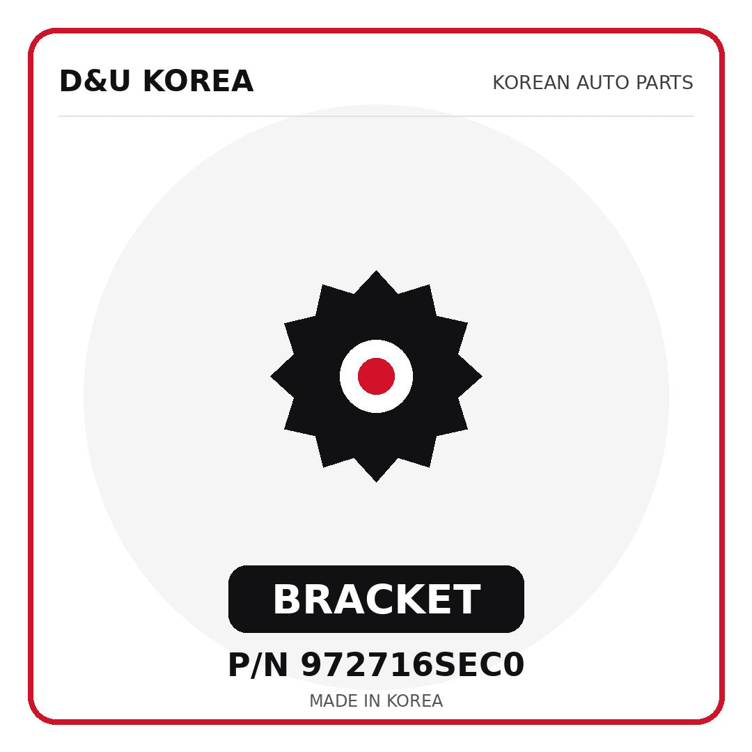 Genuine Mobis BRACKET 972716SEC0 - Korean auto parts from D&U Korea