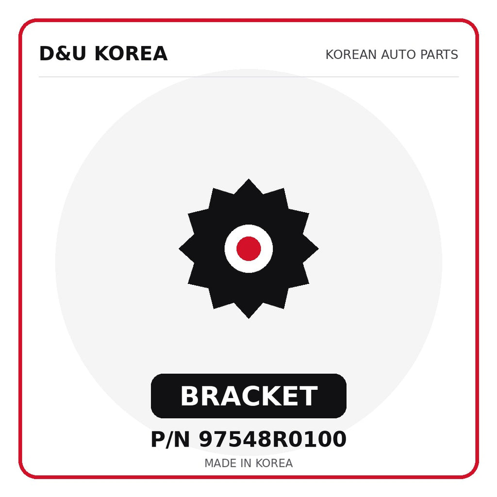 Genuine Mobis BRACKET 97548R0100 - Korean auto parts from D&U Korea