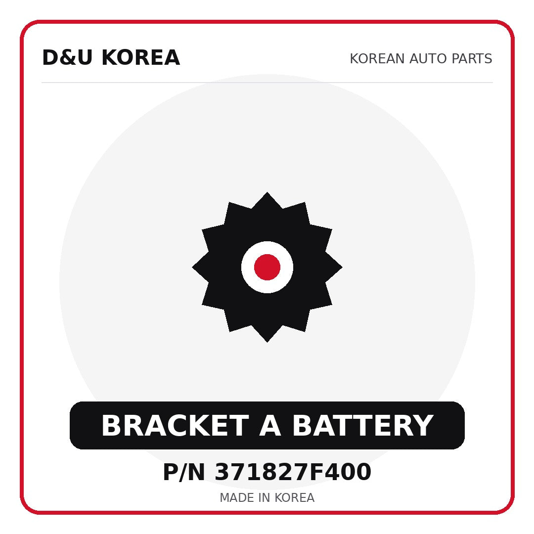 Genuine Mobis BRACKET A BATTERY 371827F400 - Korean auto parts from D&U Korea