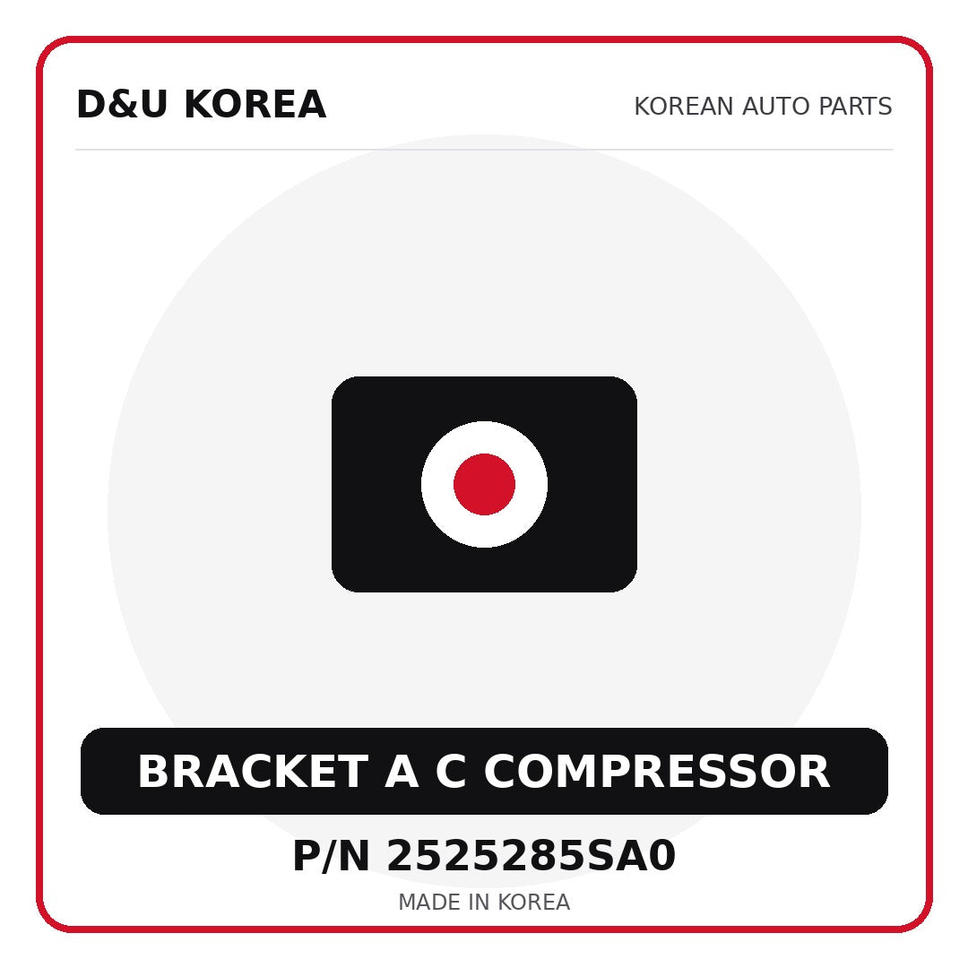 Genuine Mobis BRACKET A C COMPRESSOR 2525285SA0 for Korean vehicles | D&U Korea