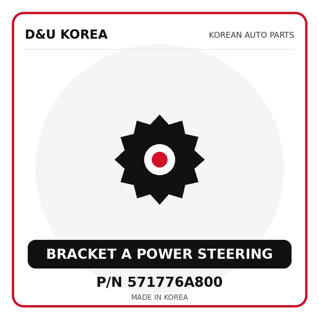 Genuine Mobis BRACKET A POWER STEERING 571776A800 - Korean auto parts from D&U Korea