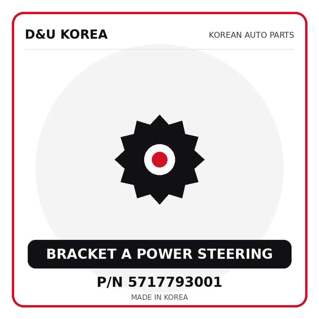 Genuine Mobis BRACKET A POWER STEERING 5717793001 - Korean auto parts from D&U Korea