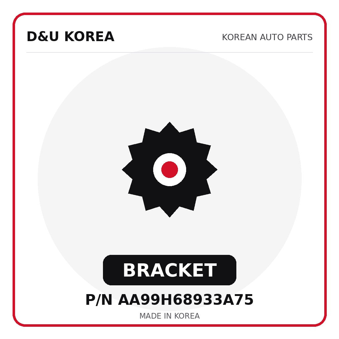 Genuine Mobis BRACKET AA99H68933A75 - Korean auto parts from D&U Korea
