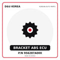 Genuine Mobis BRACKET ABS ECU 956287A000 - Korean auto parts from D&U Korea