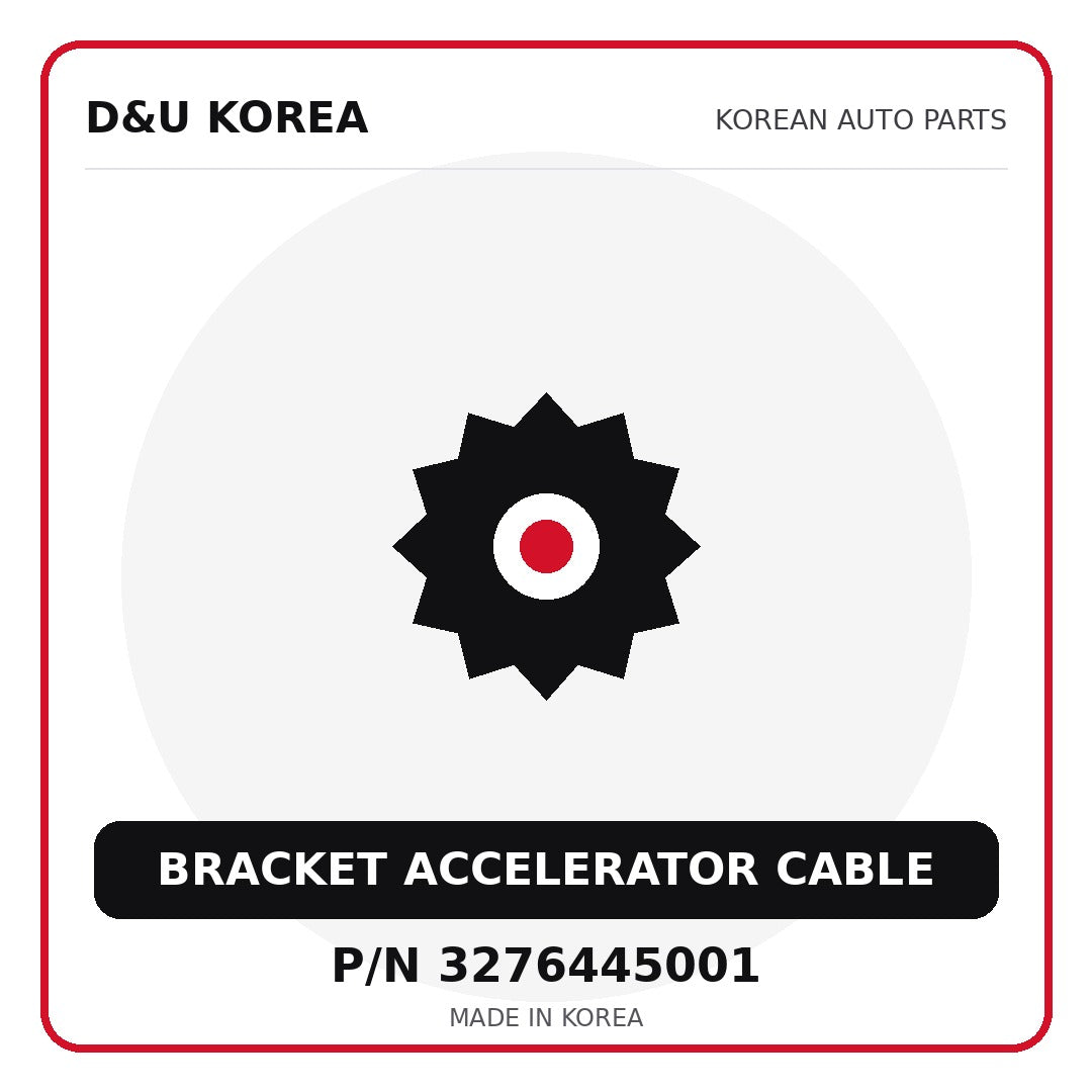 Genuine Mobis BRACKET ACCELERATOR CABLE 3276445001 for Korean vehicles | D&U Korea