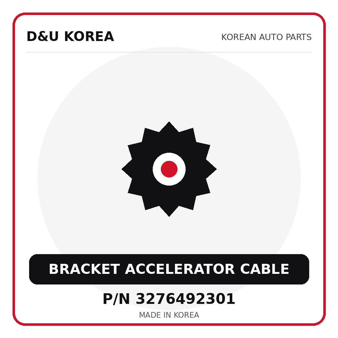 Genuine Mobis BRACKET ACCELERATOR CABLE 3276492301 - Korean auto parts from D&U Korea