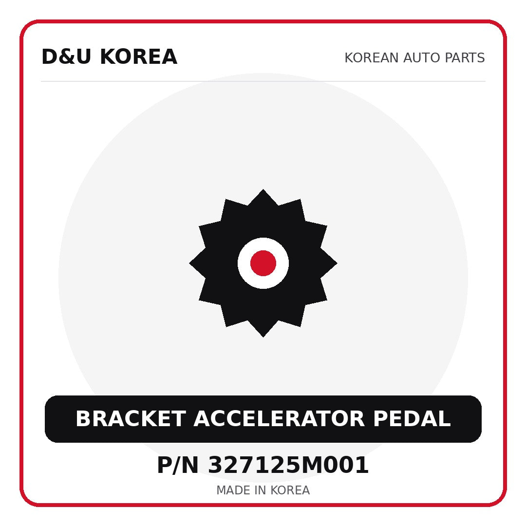 Genuine Mobis BRACKET ACCELERATOR PEDAL 327125M001 for Korean vehicles | D&U Korea