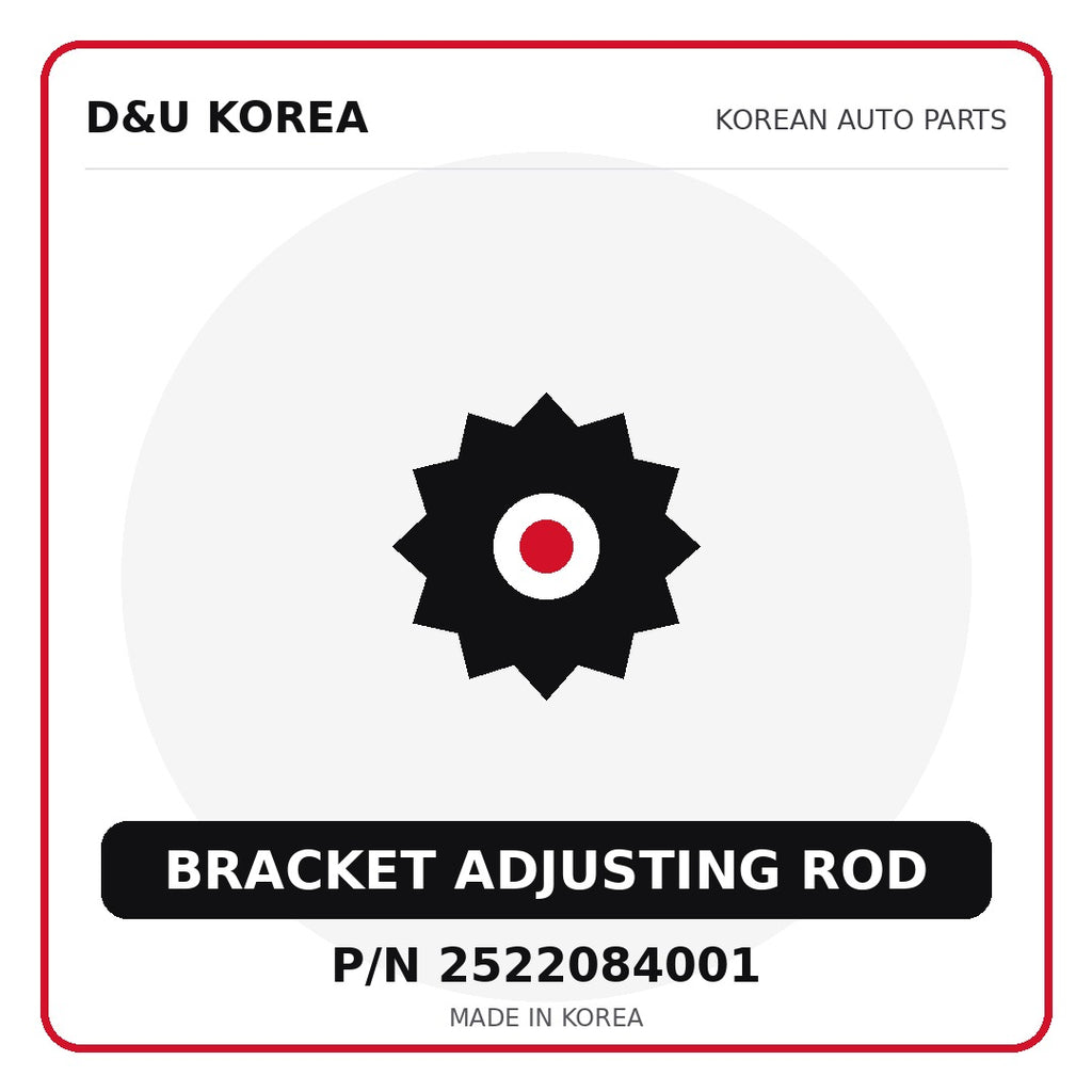 Genuine Mobis BRACKET ADJUSTING ROD 2522084001 for Korean vehicles | D&U Korea